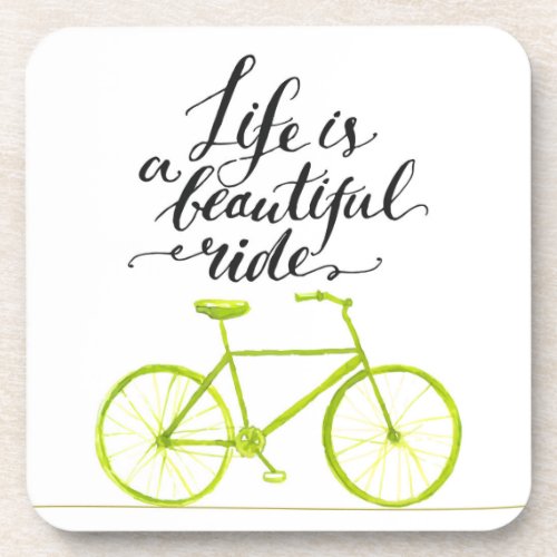 Life Is A Beautiful Ride Lime Green Beverage Coaster