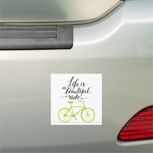 Life Is A Beautiful Ride Lime Green Car Magnet