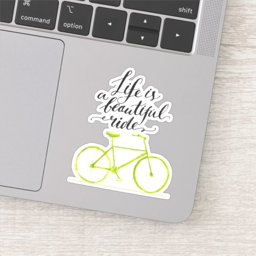 Life Is A Beautiful Ride Lime Green Sticker