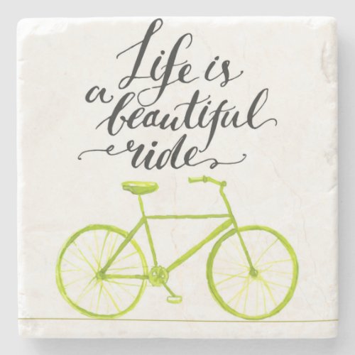 Life Is A Beautiful Ride Lime Green Stone Coaster