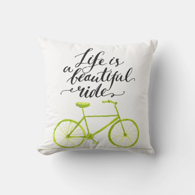 Life Is A Beautiful Ride Lime Green Throw Pillow (Front)