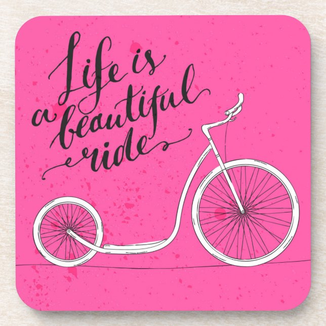 Life Is A Beautiful Ride Pink Beverage Coaster (Front)