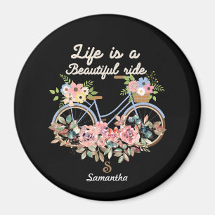 Life is a Beautiful Ride Quotes Spring Floral Name Magnet
