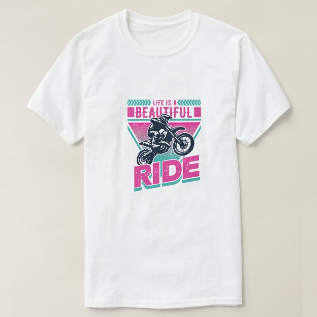 Life Is A Beautiful Ride T-Shirt (Design Front)
