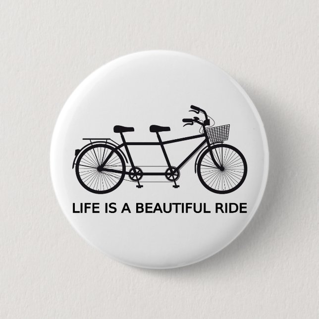 Life is a beautiful ride, tandem bicycle button (Front)