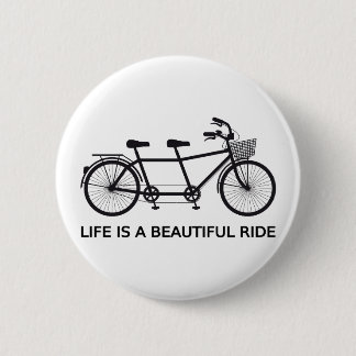 Life is a beautiful ride, tandem bicycle button