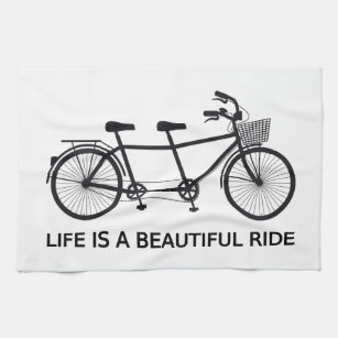 Life is a beautiful ride, tandem bicycle towel