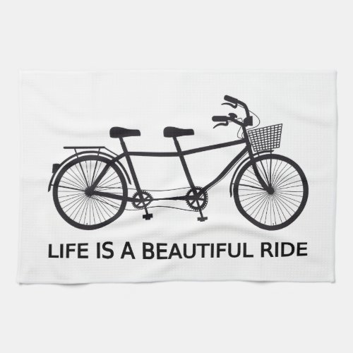 Life is a beautiful ride tandem bicycle towel