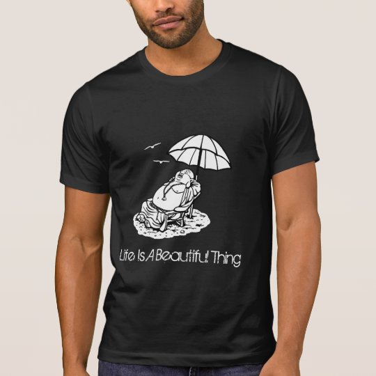 Life Is A Beautiful Thing Men's T-Shirt