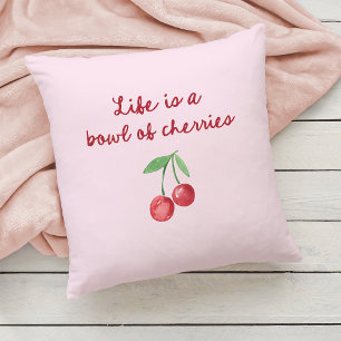 Life is a Bowl of Cherries Pink and Retro Script Throw Pillow