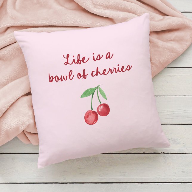 Life is a Bowl of Cherries | Pink and Retro Script Throw Pillow (Creator Uploaded)