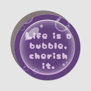Life is a Bubble Motivational Design Car Magnet
