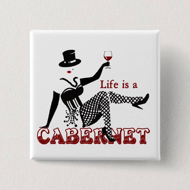 Life is a Cabernet Pinback Button (Front)