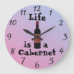 Life is a Cabernet Wall Clock
