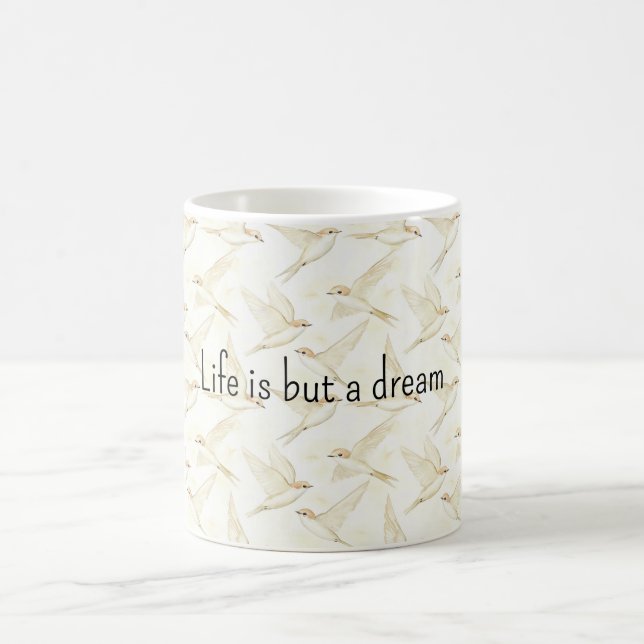 Life is a dream birds coffee mug (Center)