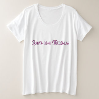 "Life is a dream"-design by Maaya Prints, Women's Plus Size T-Shirt