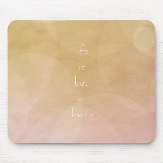 Life is a Dream Mouse Pad (Front)