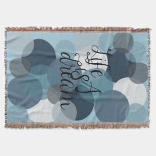 Life is A Dream Throw Blanket