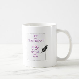 Life is a First Draft Coffee Mug