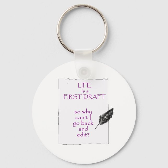 Life is a First Draft Keychain (Front)