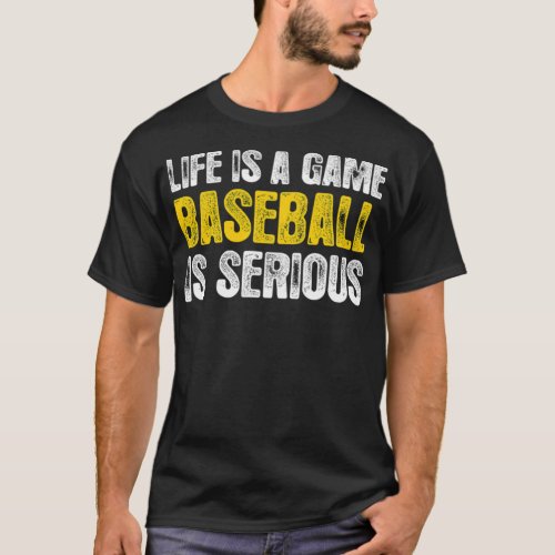 Life Is A Game Baseball Is allstar s baseball hear T_Shirt