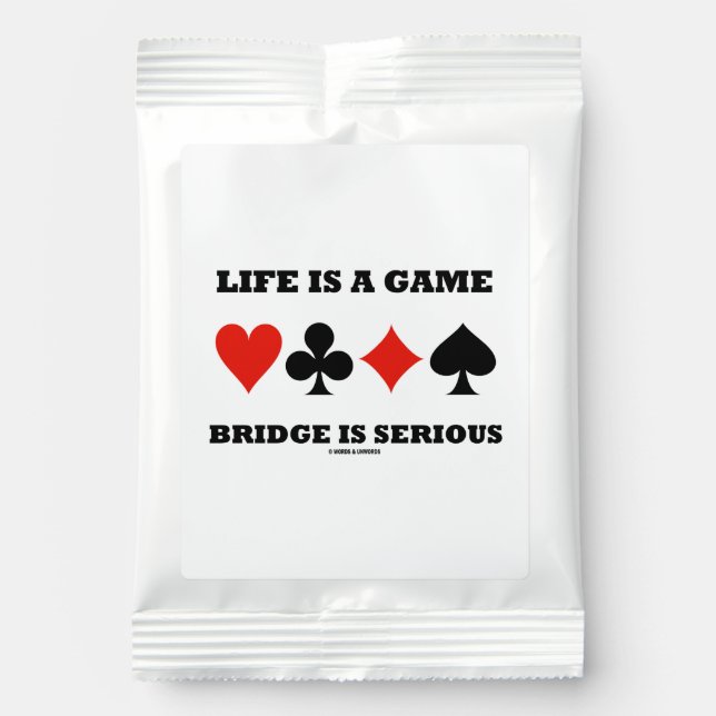 Life Is A Game Bridge Is Serious Four Card Suits Margarita Drink Mix (Front)