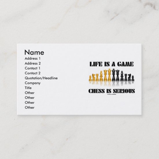 Life Is A Game Chess Is Serious (Chess Set) Business Card
