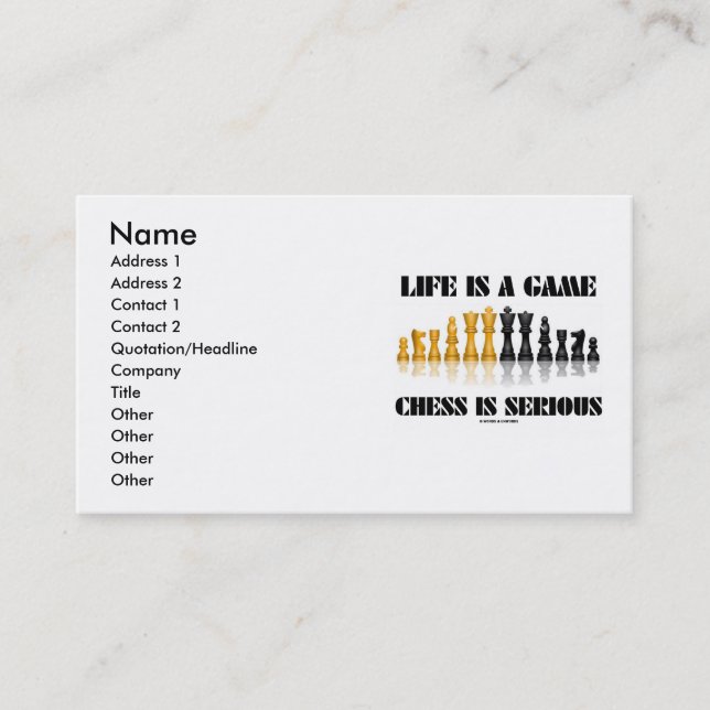 Life Is A Game Chess Is Serious (Chess Set) Business Card (Front)