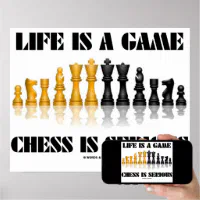 Life is a Game of Chess