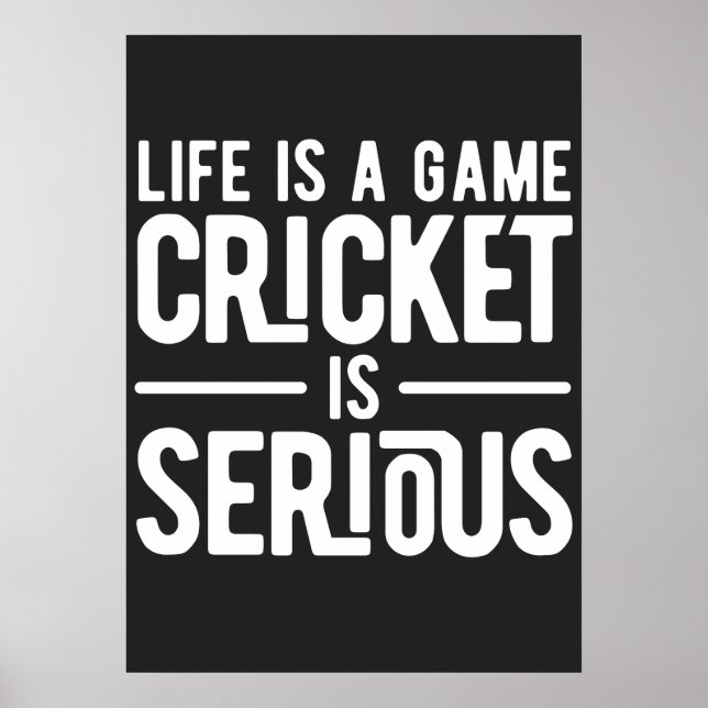life is a game cricket is serious poster (Front)