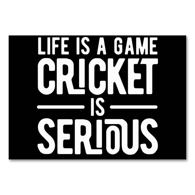 life is a game cricket is serious table number (Front)