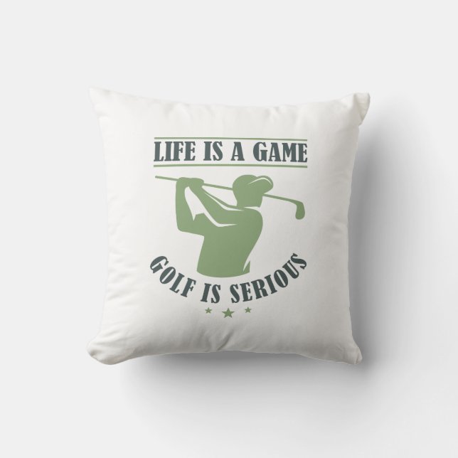 Life Is A Game Golf Is Serious Throw Pillow (Front)