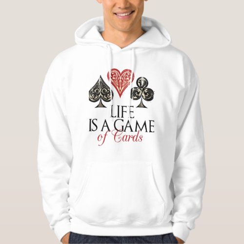 Life is a game of cards hoodie
