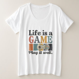 🎮 "Life is a Game, Play it Well" Retro Gaming T-S Plus Size T-Shirt