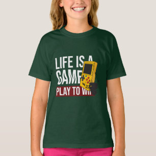 LIFE IS A GAME PLAY TO WIN T-Shirt