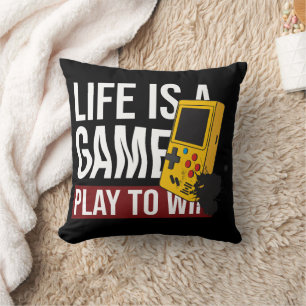 LIFE IS A GAME PLAY TO WIN THROW PILLOW