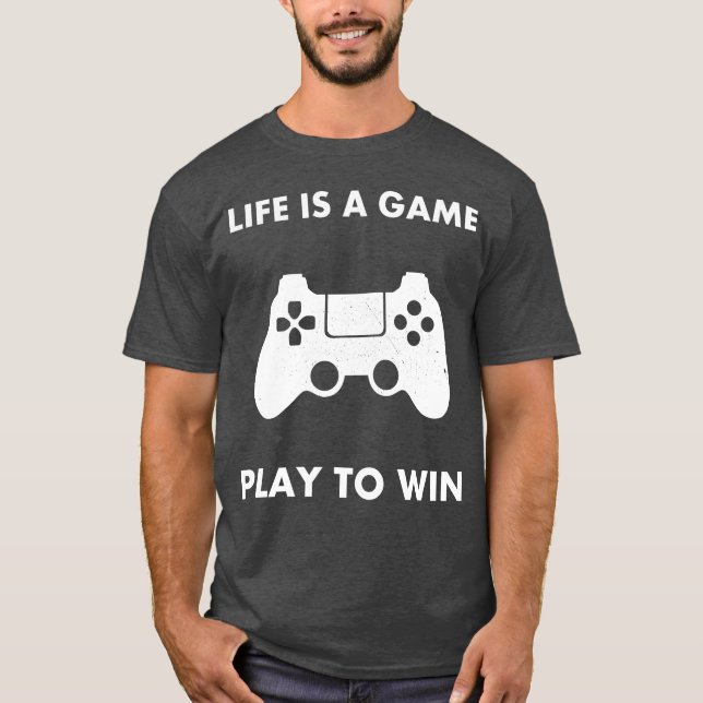 Life Is A Game Playo Win gift retro T-Shirt (Front)