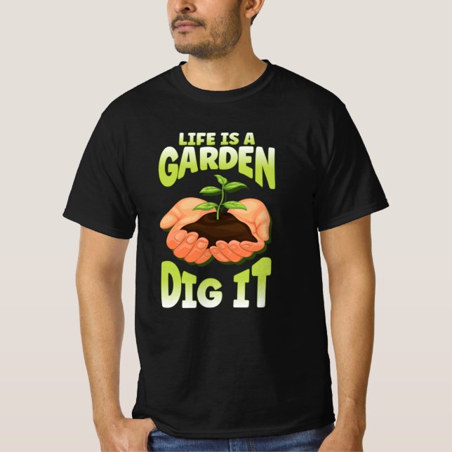Life Is A Garden Dig It Gradient Hands Plant T-Shirt (Front)