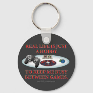 Life is a Hobby Between Games Keychain