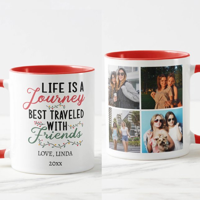 Life is a Journey best traveled & 4 friends Photo Mug (Creator Uploaded)