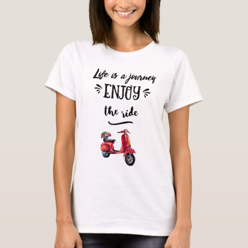 Life Is A Journey Cute Red Moped Typography T_Shirt