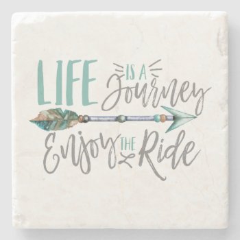 Life Is A Journey Enjoy The Ride Boho Wanderlust Stone Coaster by ClipartBrat at Zazzle