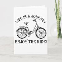 Life Is A Journey Enjoy The Ride