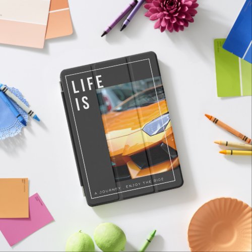 Life is a journey enjoy the ride iPad air cover