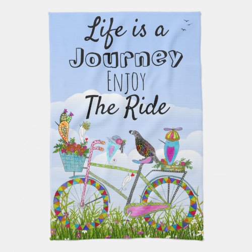 Life is a Journey Enjoy the Ride Kitchen Towel