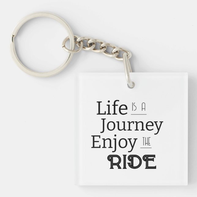 "Life is a Journey Enjoy the Ride" Phrase  Keychain (Front)