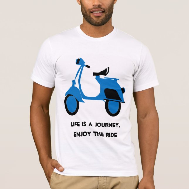 Life is a Journey, Enjoy the Ride scooter T-Shirt (Front)