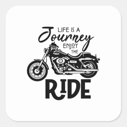 LIFE IS A JOURNEY_ENJOY THE RIDE SQUARE STICKER