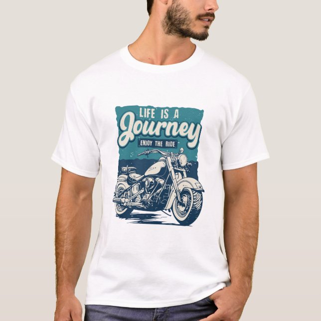 Life is a journey enjoy the ride T-Shirt (Front)
