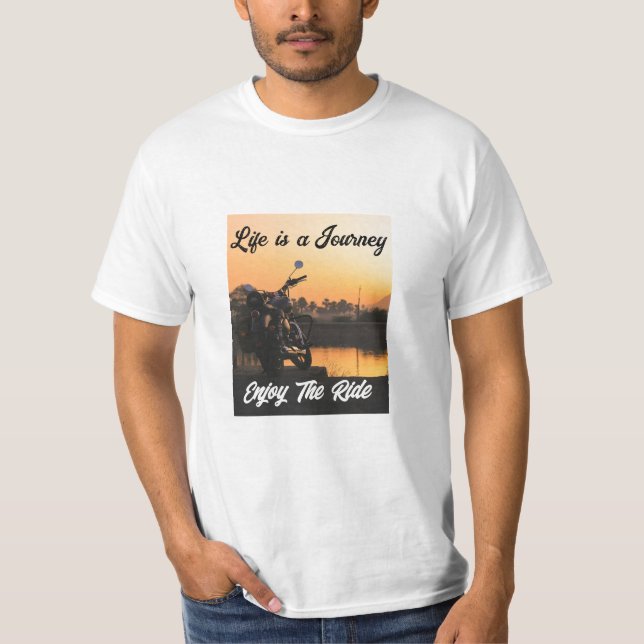 "life is a journey enjoy the ride" T-Shirt (Front)